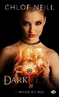  Achetez le livre d'occasion Dark Elite Tome I : Magie de feu de Chloe Neill sur Livrenpoche.com 