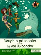  Achetez le livre d'occasion Dauphin prisonnier / Le vol du condor sur Livrenpoche.com 