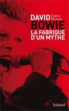  Achetez le livre d'occasion David Bowie : La fabrique d'un mythe sur Livrenpoche.com 