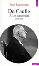  Achetez le livre d'occasion De Gaulle Tome III : Le souverain (1959-1970) de Jean Lacouture sur Livrenpoche.com 