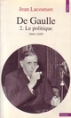  Achetez le livre d'occasion De Gaulle Tome II : Le politique (1944-1959) de Jean Lacouture sur Livrenpoche.com 