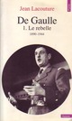  Achetez le livre d'occasion De Gaulle Tome I : Le rebelle (1890-1944) de Jean Lacouture sur Livrenpoche.com 