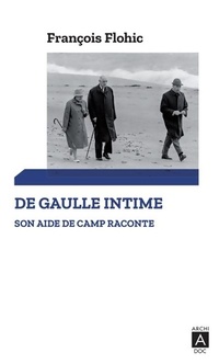  Achetez le livre d'occasion De Gaulle intime. Son aide de camp raconte de F. Flohic sur Livrenpoche.com 