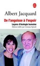  Achetez le livre d'occasion De l'angoisse à l'espoir de Albert Jacquard sur Livrenpoche.com 