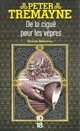  Achetez le livre d'occasion De la ciguë pour les vêpres de Peter Tremayne sur Livrenpoche.com 