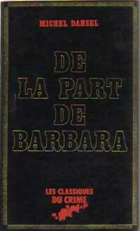 Achetez le livre d'occasion De la part de Barbara de Michel Dansel sur Livrenpoche.com 