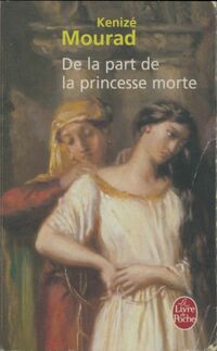  Achetez le livre d'occasion De la part de la princesse morte de Kénizé Mourad sur Livrenpoche.com 