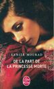  Achetez le livre d'occasion De la part de la princesse morte de Kénizé Mourad sur Livrenpoche.com 