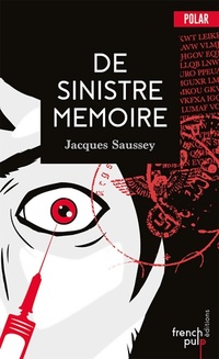 Achetez le livre d'occasion De sinistre mémoire de Jacques Saussey sur Livrenpoche.com 