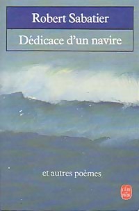  Achetez le livre d'occasion Dédicace d'un navire et autres poèmes de Robert Sabatier sur Livrenpoche.com 