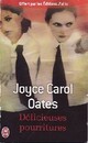  Achetez le livre d'occasion Délicieuses pourritures de Joyce Carol Oates sur Livrenpoche.com 