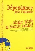  Achetez le livre d'occasion Dépendance, perte d'autonomie. Affaire privée ou sécurité sociale ? sur Livrenpoche.com 