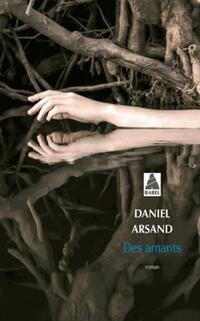  Achetez le livre d'occasion Des amants de Daniel Arsand sur Livrenpoche.com 