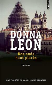  Achetez le livre d'occasion Des amis hauts placés de Donna Leon sur Livrenpoche.com 