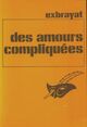  Achetez le livre d'occasion Des amours compliquées de Charles Exbrayat sur Livrenpoche.com 