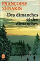  Achetez le livre d'occasion Des dimanches et des dimanches de Françoise Xenakis sur Livrenpoche.com 