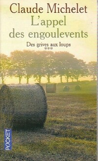  Achetez le livre d'occasion Des grives aux loups Tome III : L'appel des engoulevents de Claude Michelet sur Livrenpoche.com 