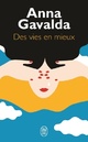  Achetez le livre d'occasion Des vies en mieux de Anna Gavalda sur Livrenpoche.com 