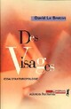  Achetez le livre d'occasion Des visages de David Le Breton sur Livrenpoche.com 
