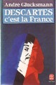  Achetez le livre d'occasion Descartes c'est la France de André Glucksmann sur Livrenpoche.com 