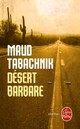  Achetez le livre d'occasion Désert barbare de Maud Tabachnik sur Livrenpoche.com 