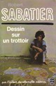  Achetez le livre d'occasion Dessin sur un trottoir de Robert Sabatier sur Livrenpoche.com 