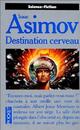  Achetez le livre d'occasion Destination cerveau de Isaac Asimov sur Livrenpoche.com 