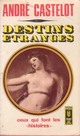  Achetez le livre d'occasion Destins étranges de André Castelot sur Livrenpoche.com 