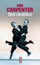  Achetez le livre d'occasion Deux comédiens de Don Carpenter sur Livrenpoche.com 