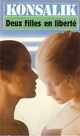  Achetez le livre d'occasion Deux filles en liberté de Heinz G. Konsalik sur Livrenpoche.com 
