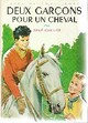 Achetez le livre d'occasion Deux garçons pour un cheval de René Guillot sur Livrenpoche.com 