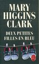  Achetez le livre d'occasion Deux petites filles en bleu de Mary Higgins Clark sur Livrenpoche.com 