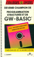  Achetez le livre d'occasion Devenir champion de programmation structurée et de GW-Basic Tome I sur Livrenpoche.com 