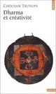  Achetez le livre d'occasion Dharma et créativité de Chögyam Trungpa sur Livrenpoche.com 