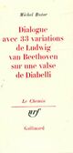  Achetez le livre d'occasion Dialogues avec 33 variations de Ludwig van Beethoven sur une valse de Diabelli de Michel Butor sur Livrenpoche.com 