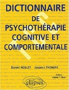  Achetez le livre d'occasion Dictionnaire de psychothérapie cognitive et comportementale sur Livrenpoche.com 