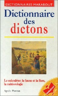  Achetez le livre d'occasion Dictionnaire des dictons de Agnès Pierron sur Livrenpoche.com 