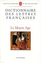  Achetez le livre d'occasion Dictionnaire des lettres françaises. Le moyen age sur Livrenpoche.com 
