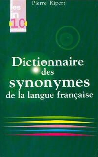  Achetez le livre d'occasion Dictionnaire des synonymes de la langue française de Pierre Ripert sur Livrenpoche.com 