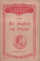  Achetez le livre d'occasion Die jungfrau von Orleans Tome I de Friedrich Von Schiller sur Livrenpoche.com 