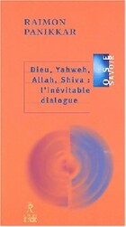  Achetez le livre d'occasion Dieu, Yahweh, Allah, Shiva : L'inévitable dialogue sur Livrenpoche.com 