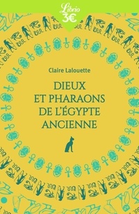  Achetez le livre d'occasion Dieux et pharaons de l'Egypte ancienne de Claire Lalouette sur Livrenpoche.com 