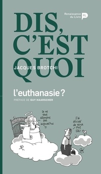  Achetez le livre d'occasion Dis c'est quoi l'euthanasie ? de Jacques Brotchi sur Livrenpoche.com 