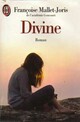  Achetez le livre d'occasion Divine de Françoise Mallet-Joris sur Livrenpoche.com 
