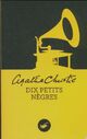  Achetez le livre d'occasion Dix petits nègres de Agatha Christie sur Livrenpoche.com 