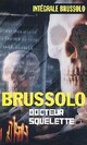  Achetez le livre d'occasion Docteur squelette de Serge Brussolo sur Livrenpoche.com 
