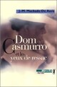  Achetez le livre d'occasion Dom Casmurro et les yeux de Ressac de Joaquim Machado de Assis sur Livrenpoche.com 