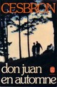  Achetez le livre d'occasion Don Juan en automne de Gilbert Cesbron sur Livrenpoche.com 