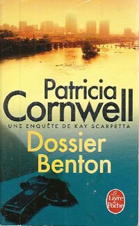  Achetez le livre d'occasion Dossier Benton de Patricia Daniels Cornwell sur Livrenpoche.com 