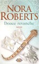  Achetez le livre d'occasion Douce revanche de Nora Roberts sur Livrenpoche.com 
